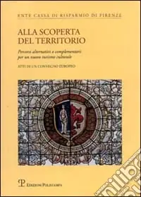 Alla scoperta del territorio. Percorsi alternativi o complementari per un nuovo turismo culturale Popolare