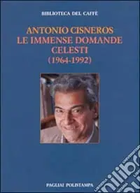 Prezzo Ridotto Le immense domande celesti (1964-1992)