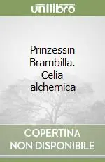 Prinzessin Brambilla. Celia alchemica Spedizione Espresso