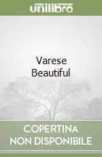 Varese Beautiful Solo Oggi