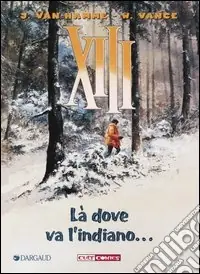 Là dove va l‘indiano... XIII. Vol. 2 Bestseller
