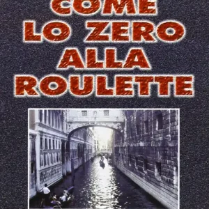 Soddisfatti O Rimborsati Come lo zero alla roulette