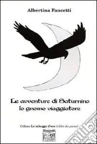 Le avventure di Saturnino lo gnomo viaggiatore Affare