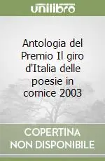 Ordina Subito Antologia del Premio Il giro d‘Italia delle poesie in cornice 2003