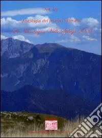 Antologia del Premio letterario La montagna valle Spluga 2003 Ordina Subito