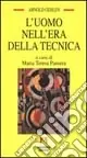 L‘uomo nell‘era della tecnica. Problemi socio-psicologici della civiltà industriale Compra Oggi Stesso