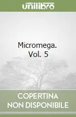 Subito Disponibile Micromega. Vol. 5