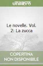 Le novelle. Vol. 2 La zucca Professionale