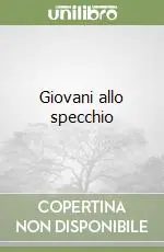 Giovani allo specchio Sconto