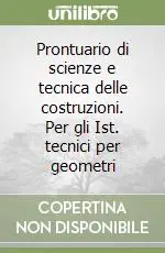 Prezzo Di Fabbrica Prontuario di scienze e tecnica delle costruzioni. Per gli Ist. tecnici per geometri