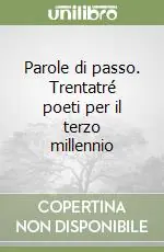 Promozione Esclusiva Parole di passo. Trentatré poeti per il terzo millennio