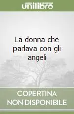 Promo Stagionale La donna che parlava con gli angeli