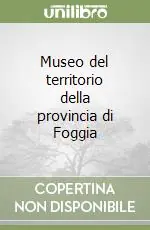 Spedizione Espresso Museo del territorio della provincia di Foggia