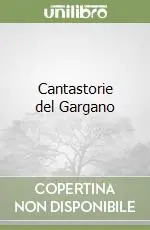 Cantastorie del Gargano Nuovo Arrivo