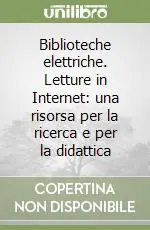 A Buon Prezzo Biblioteche elettriche. Letture in Internet una risorsa per la ricerca e per la didattica