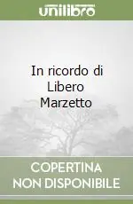 Scelto Dai Clienti In ricordo di Libero Marzetto