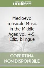 Medioevo musicale-Music in the Middle Ages vol. 4-5. Ediz. bilingue Offerta Lampo