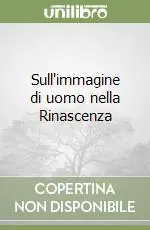 Offerta Sull‘immagine di uomo nella Rinascenza