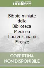 Vendita Finale Bibbie miniate della Biblioteca Medicea Laurenziana di Firenze
