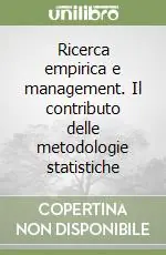 Compra Oggi Stesso Ricerca empirica e management. Il contributo delle metodologie statistiche
