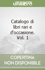 Economico Catalogo di libri rari e d‘occasione. Vol. 1