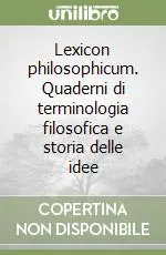 Novità Lexicon philosophicum. Quaderni di terminologia filosofica e storia delle idee