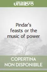 Pagamento Sicuro Pindar‘s feasts or the music of power