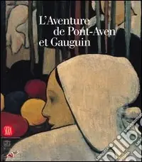 L‘aventure de Pont-Aven et Gauguin. Ediz. illustrata Ordina Subito