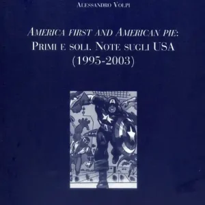 America first and American pie primi e soli. Note sugli Usa (1995-2003) Promozione