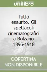 Prezzo Scontato Tutto esaurito. Gli spettacoli cinematografici a Bolzano 1896-1918