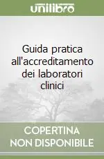 Guida pratica all‘accreditamento dei laboratori clinici Novità