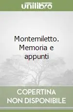 Montemiletto. Memoria e appunti Più Venduto