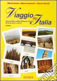 Super Prezzo Viaggio in Italia. Testo di civiltà e cultura italiana per stranieri. Livello intermedio e avanzato
