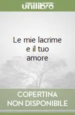 Promozione Le mie lacrime e il tuo amore
