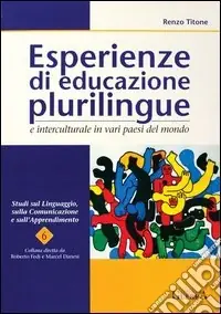 Offerta Del Giorno Esperienze di educazione plurilingue e interculturale in vari paesi del mondo
