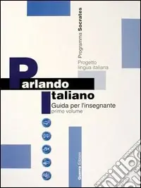 Parlando italiano. Guida per l‘insegnante. Vol. 1 Occasione