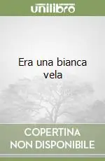 Economico Era una bianca vela