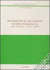 Compra Adesso Misurazione e valutazione di test d‘italiano L2. Aspetti docimologici e tecniche statistiche