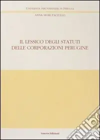 Il lessico degli statuti delle corporazioni perugine Offerta Lampo