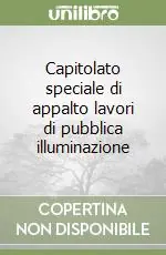 Must-Have Capitolato speciale di appalto lavori di pubblica illuminazione