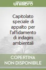 Prezzo Scontato Capitolato speciale di appalto per l‘affidamento di indagini ambientali