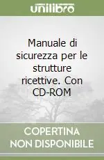 Manuale di sicurezza per le strutture ricettive. Con CD-ROM Promo Stagionale