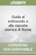 Occasione Guida al sottosuolo e alla risposta sismica di Roma