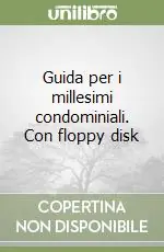 Guida per i millesimi condominiali. Con floppy disk Pagamento Sicuro