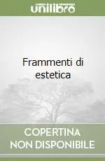 Frammenti di estetica Bestseller
