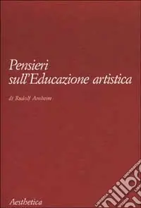 Ordina Subito Pensieri sull‘educazione artistica