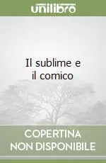 Il sublime e il comico Prezzo Conveniente