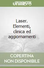 Solo Oggi Laser. Elementi, clinica ed aggiornamenti