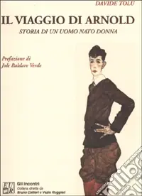 Promo Stagionale Il viaggio di Arnold. Storia di un uomo nato donna
