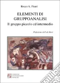 Ultimissimo Modello Elementi di gruppoanalisi. Il gruppo piccolo e intermedio
